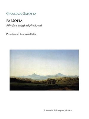 cover image of Paesofia. Filosofia e viaggi nei piccoli paesi